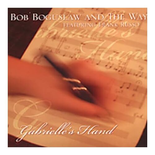 Gabrielles Hand - Bob The Way Boguslaw CD