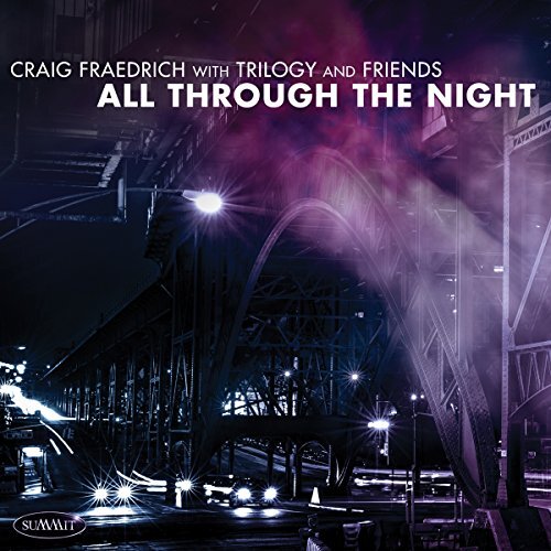 Trilogy And Friends All Through The Night -Fraedrich,Craig  CD