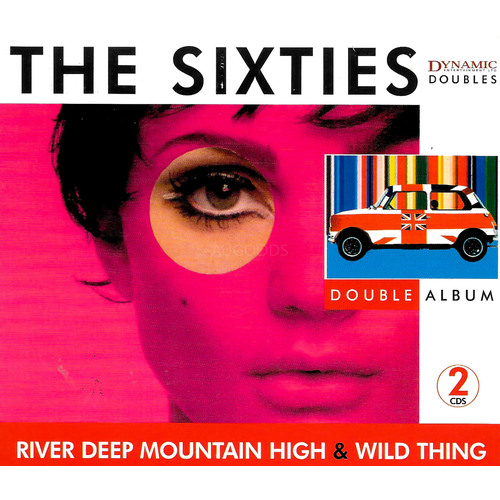 The Sixties River Deep Mountain High &amp; Wild Thing PRE-OWNED CD: DISC LIKE NEW