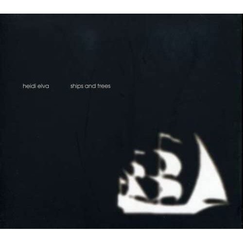 Heidi Elva - Ships And Trees PRE-OWNED CD: DISC LIKE NEW
