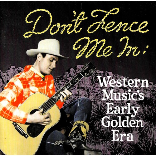 Don&#39;t Fence Me In: Western Music&#39;s Early Golden Era PRE-OWNED CD: DISC EXCELLENT