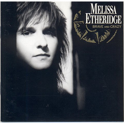 Melissa Etheridge - Brave And Crazy PRE-OWNED CD: DISC EXCELLENT