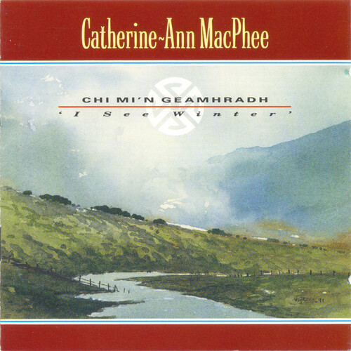 Catherine-Ann MacPhee, Chi Mi&#39;n Geamhradh- I See Winter PRE-OWNED CD: DISC EXCELLENT