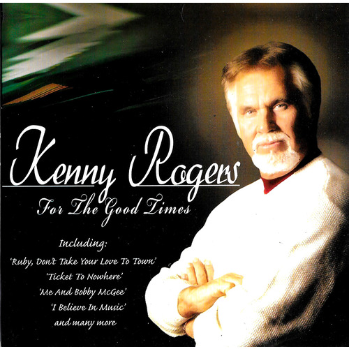 Kenny Rogers - For The Good Times PRE-OWNED CD: DISC EXCELLENT