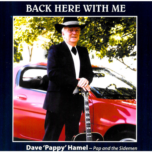 Dave &#39;Pappy&#39; Hamel - Back Here With Me PRE-OWNED CD: DISC EXCELLENT