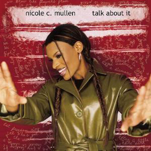 Nicole C. Mullen - Talk About It PRE-OWNED CD: DISC EXCELLENT