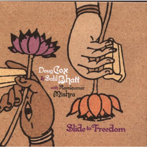 Doug Cox &amp; Salil Bhatt With Ramkumar Mishra - Slide To Freedom PRE-OWNED CD: DISC EXCELLENT