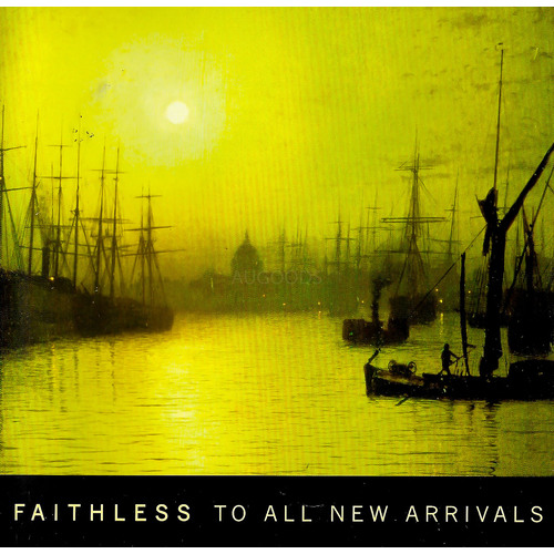 Faithless To All New Arrivals PRE-OWNED CD: DISC EXCELLENT