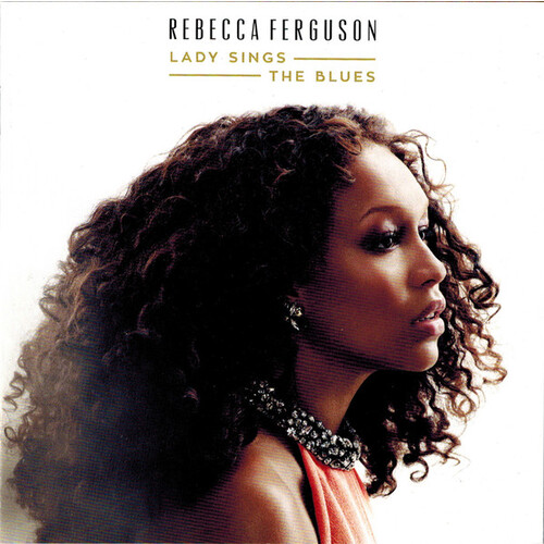 Rebecca Ferguson - Lady Sings The Blues PRE-OWNED CD: DISC EXCELLENT