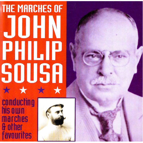 The marches of John Philip Sousa PRE-OWNED CD: DISC EXCELLENT