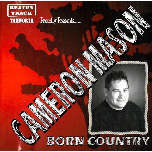 Cameron Mason - Born Country PRE-OWNED CD: DISC EXCELLENT