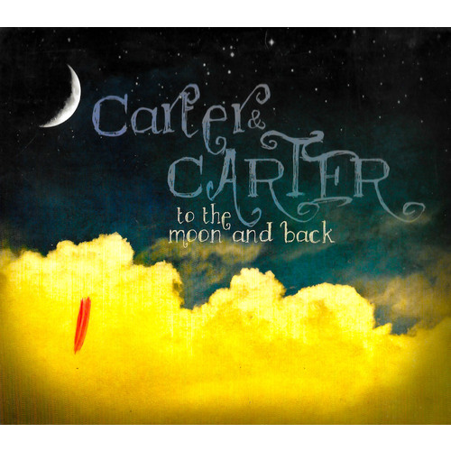 Carter &amp; Carter - to the moon and back PRE-OWNED CD: DISC EXCELLENT