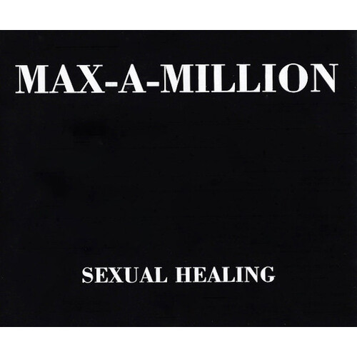 Max-A-Million - Sexual Healing PRE-OWNED CD: DISC EXCELLENT