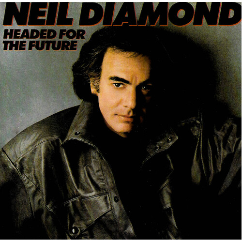 Neil Diamond - Headed For The Future PRE-OWNED CD: DISC EXCELLENT
