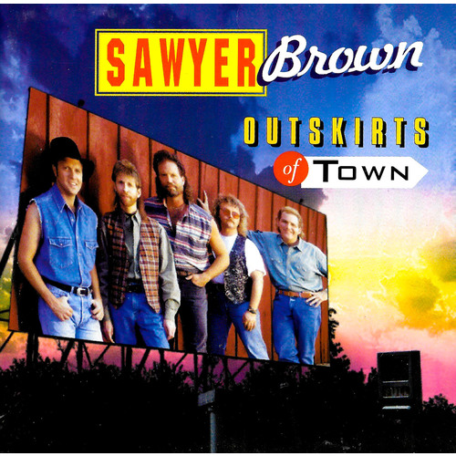 Sawyer Brown - Outskirts of Town PRE-OWNED CD: DISC EXCELLENT
