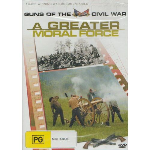 GUNS OF THE CIVIL WAR A GREATER MORAL FORCE DVD
