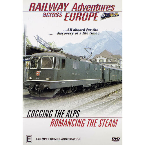 Railway Adventures Across Europe : Cogging the Alps DVD