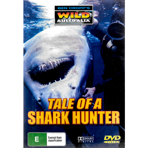 Ben Cropp&#39;s Wild Australia Tale Of A Shark Hunter DVD