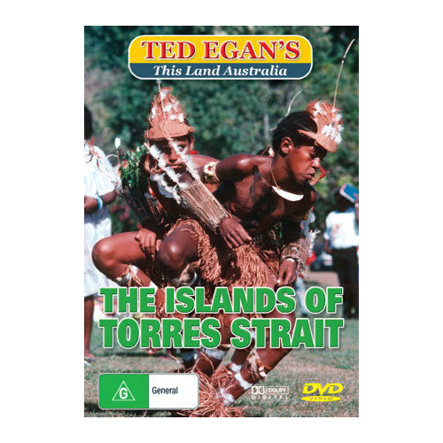 Ted Egan&#39;s This Land Australia :The Islands Of The Torres Strait