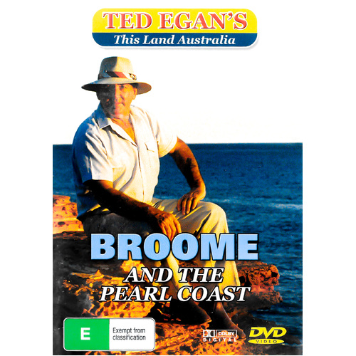 Ted Egan&#39;s This Land Australia &#39;s Broome and The Pearl Coast Region ALL